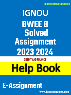 IGNOU BWEE 8 Solved Assignment 2023 2024